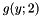 $ g(y;2) $